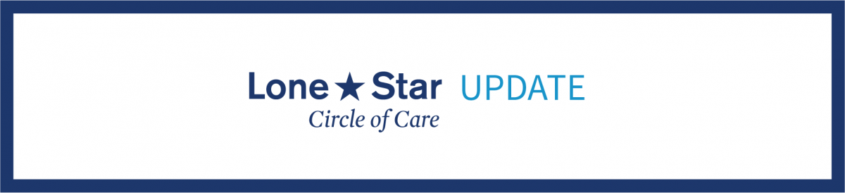 COVID-19 Update: To Our Lone Star Circle of Care Patients and Friends